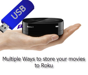 store your movies to Roku